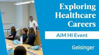 Exploring Healthcare Careers With AiM HI Event at Geisinger