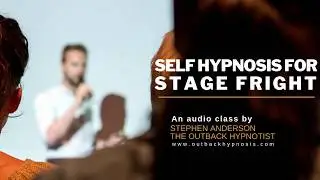 Self Hypnosis for Stage Fright
