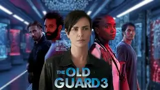 The Old Guard 3 Movie Plot Theory Breakdown
