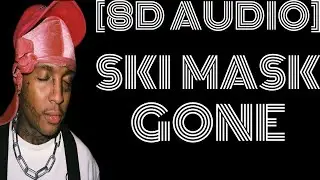 8D Audio- SKI MASK THE SLUMP GOD - GONE