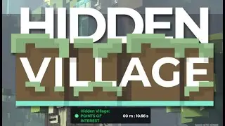 Hidden Village: POINTS OF INTEREST - 00:10s #sandbox