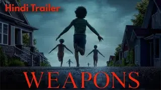 Weapons Hindi Trailer 2025 | Upcoming Hollywood Horror Movie |
