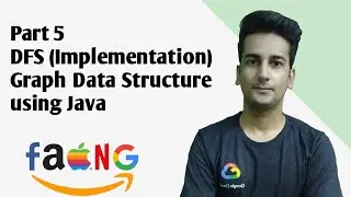 Part 5 | DFS (Implementation) | Graph Data Structure | Java