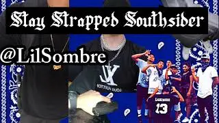 Lil Sombre - Stay Strapped Southsider