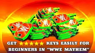 Tips On How To Get ⭐ Five Star Keys Easily For New Mayhem Players || WWE Mayhem 🔥