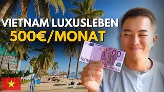 500&euro; Leben in Vietnam: Luxus oder &Uuml;berlebenskampf? (Selbstversuch)