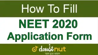How to fill NEET 2020 Application Form Online | Step by Step Guide || NEET 2020 Online Registration