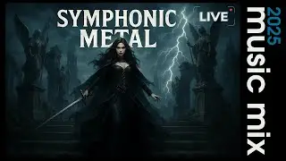 😈Epic 2-Hour Symphonic Metal Mix 2025 🎻Orchestral & Choral Metal (Atmospheric Synths, Heavy Guitars)
