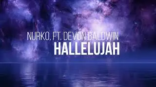 Nurko - Hallelujah (Ft. Devon Baldwin) [Tradu&ccedil;&atilde;o PT/BR V&iacute;deo]