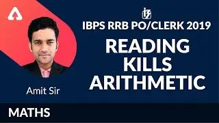 IBPS RRB PO/CLERK 2019 | Reading Kills Arithmetic | Maths | Amit Sir | 2 P.M