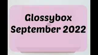 Glossybox September 2022 Makeup Review + Coupon