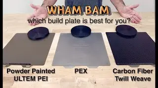 Wham Bam Build Plate Comparison   PEX, Carbon Fiber, ULTEM PEI