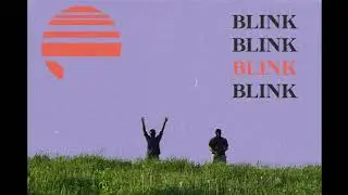 BLINK Blue Rivers x Jashae x Sawan K