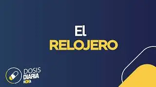 Dosis Diaria Roka - El relojero