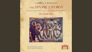 The Divine Liturgy of St. John Chrysostom (Sung in English) : No. 8, Apolytikia