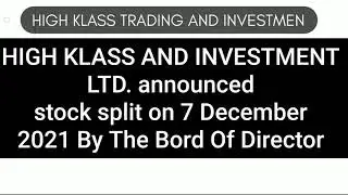 HI KLASS TRADING AND INVESTMENT LATEST NEWS | STOCK SPLIT LATEST NEWS |UPCOMING SPLIT NEWS #bisstalk