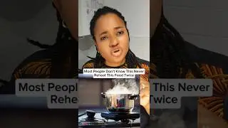 Most People Don&rsquo;t Know This , Never Reheat This Food Twice #healthtips