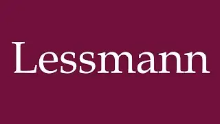 How to Pronounce ''Lessmann'' Correctly in German