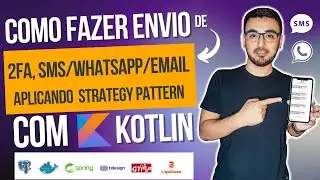Como Fazer uma API Kotlin para Envio de Código 2FA, SMS,Whastapp e email.