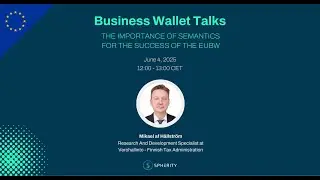 Business Wallet Talks - The importance of semantics for the success of the EU Business Wallet