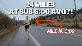 24 Mile Oregon Long Run - Peak sub 2:20 Marathon Workout - CIM Ep. 5