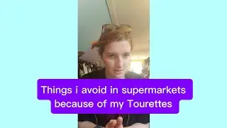 Things I avoid in supermarkets because of my Tourette&rsquo;s 🙃🙈