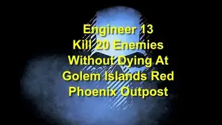 Ghost Recon Breakpoint : Engineer 13 : 20 Kills Without Dying At Golem Islands Red Phoenix Outpost