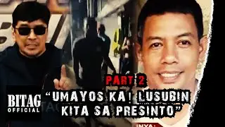 PART 2 | Nagsinungaling! Nakipagsubukan kay Ben Tulfo! Lespu, Relieved agad!