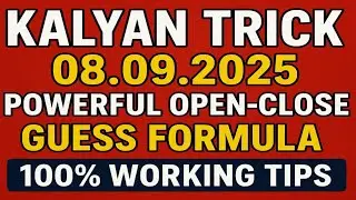 Kalyan Trick Today | Powerful Open-Close Guess Formula | 100% Working Tips