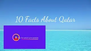 10 Facts About Qatar
