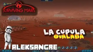 Surviving Mars - La cupula ovalada - GAMEPLAY ESPA&Ntilde;OL HD Best Gameplay ios Android
