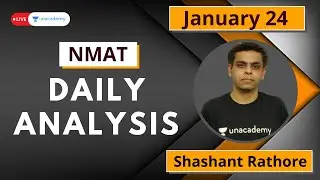 NMAT 2020 Paper Analysis | 24th January | Daily Analysis | Unacademy CATalyst | Shashant Rathore