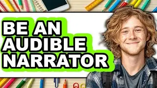 How to Be an Audible Narrator