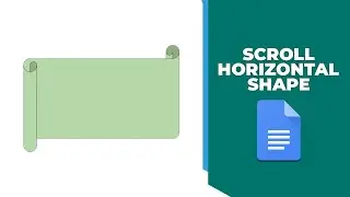 How to add a scroll horizontal shape in Google Docs