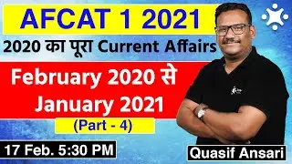 AFCAT Current Affairs 2021 | Yearly Current Affairs | AFCAT 1 2021 Marathon | Quasif Ansari
