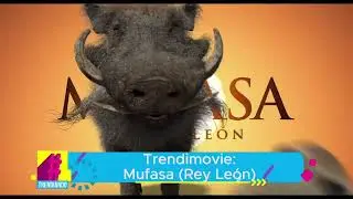 TRAILER MUFASA, REY LE&Oacute;N POR @Trendiando