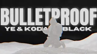 BULLETPROOF &ndash; Kanye West x Kodak Black | (Prod. r&yen;)