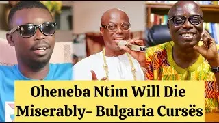 Bulgaria Has Gone Mad Again At Oheneba Ntim