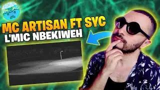 Mc Artisan Ft SYC - L&rsquo;Mic Nbekiweh Reaction Sdaaa3 🔥🔥