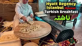 🇹🇷 Turkish Food Breakfast  Canada to Turkey  Hyatt Hotel Istanbul  Athar Munir  Turkey hotel review