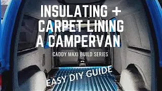 HOW TO CARPET AND INSULATE A CADDY MAXI MICRO CAMPER WITH 4-WAY STRETCH CARPET