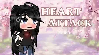 Heart attack || Demi Lovato || GLMV