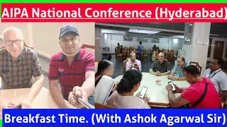 Hyderabad// Breakast Time// With Adv Ashok Agarwal Sir// AIPA National Conference. #study24official