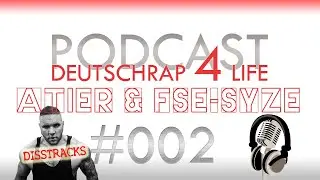 PODCAST#002 Deutschrap 4 Life - Disstrack-Historie (Eko, Fler, Kay, Kollegah, Bushido, Sido, Azad..)