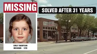 SOLVED: Missouri Cold Case | Emily Thompson, 5 | Missing Girl Found Alive After 31 Years (1978-2009)