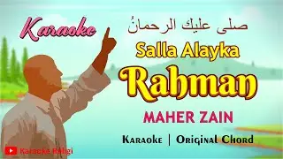 Maher Zain - Salla Alayka Rahman |  Karaoke