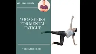 Yoga series for mental fatigue