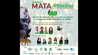 Curso de capacita&ccedil;&atilde;o dos Jovens sobre o Programa MAB UNESCO e a RBMA