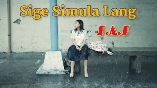Sige Simula Lang - S.A.S. (Official Music Video)