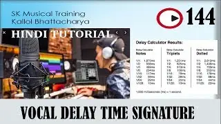 VOCAL DELAY TIME SIGNATURE IN DAW | SK MUSICAL TRAINING IN HINDI | PART 144